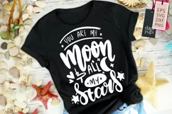 You Are My Moon And All My Stars Lettering Quotes Product Image 3