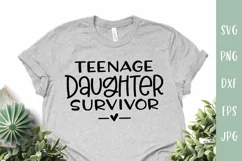 Sarcastic Mother SVG - Teenage Daughter Survivor Product Image 1