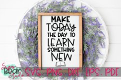 Make Today the Day To Learn Something New - A Quote SVG Product Image 1