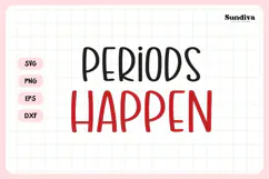 Funny Sanitary Pouch Quote | Periods Happen Product Image 3
