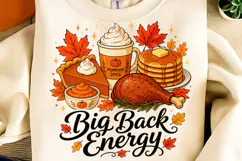 Big Back Energy PNG, Funny Thanksgiving PNG, Fall Pumpkin Product Image 2