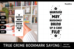 True Crime Bookmark Saying SVG | Warning Product Image 1