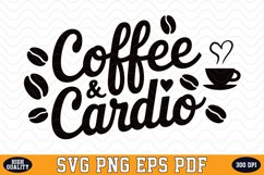 Coffee &amp; Cardio SVG | Quotes | SVG Cut files Product Image 1