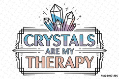 Crystals are my therapy Svg | Halloween Svg | Svg Cut Files Product Image 1