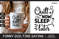 Funny Quilting Quote SVG For Quilters | Quilt Now Product Image 1