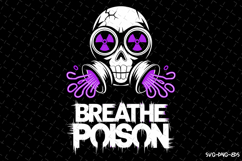 Breathe Poison SVG | Quotes | SVG Cut Files Product Image 1
