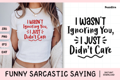 Funny Sarcastic Saying SVG | I Just Didn't Care Product Image 1