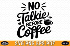 No Talkie before Coffee SVG | Quotes | SVG Cut files Product Image 1