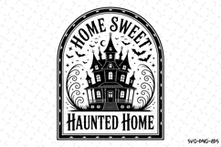 Home Sweet Haunted Home Svg | Halloween Svg | Svg Cut Files Product Image 1