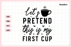 Funny Coffee Coaster Quote SVG | Let's Pretend Product Image 3