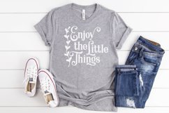 Enjoy the Little Things SVG Cut File - Motivational SVG Product Image 4