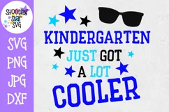 Kindergarten Just got a Lot Cooler SVG - First Day of School Product Image 1