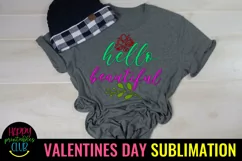 Hello Beautiful Valentine Sublimation I Romantic Sublimation Product Image 1