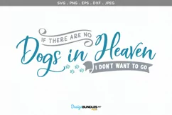 If there are No Dogs in Heaven, I Don't Want to Go Product Image 2