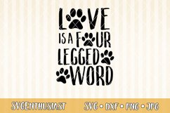 Love is a four legged word SVG cut file Product Image 1