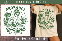 Probably Watering My Plants SVG PNG Funny design