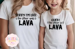 Sorry I'm Late The Floor Was Lava Mommy And Me SVG Product Image 1