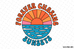 Forever Chasing Sunsets svg | Summer Svg | Svg Cut Files Product Image 1