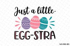 Just a little Egg-stra SVG Design | Easter | SVG Cut files Product Image 1