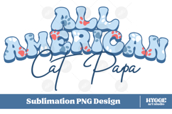 American Cat Papa 4th of July USA Paw DTF PNG Sublimation Product Image 1
