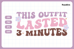 Funny Toddler T-shirt Quotes SVG | This Outfit Lasted 3 Mins Product Image 3