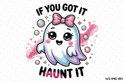 If you got it Haunt it Svg | Halloween Svg | Svg Cut Files Product Image 1