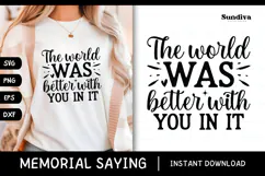 Heartfelt Memorial Quote SVG | The World Was Better With You Product Image 1