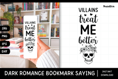 Dark Romance Bookmark Saying SVG | Villains Treat Me Better Product Image 1