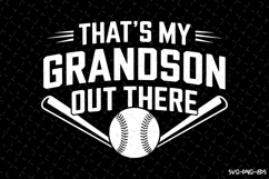 That&#039;s my Grandson out there Svg | Game Day Svg | Sports Svg Product Image 1