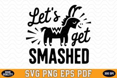Let&#039;s get Smashed SVG | Quotes | SVG Cut files Product Image 1