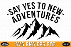 Say Yes To New Adventures SVG | Quotes | SVG Cut files Product Image 1