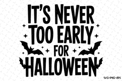 it&#039;s never too early for Halloween Svg | Halloween Svg | Svg Product Image 1