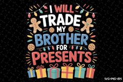 I will trade my Brother for presents Svg | Christmas Svg Product Image 1