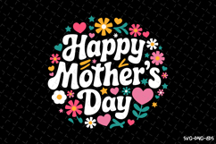 Happy Mother&#039;s Day SVG | Mom SVG | Mother&#039;s Day | Mama Svg Product Image 1