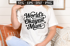 World&#039;s Okayest Mum - Mother&#039;s Day t-shirt Design Product Image 1