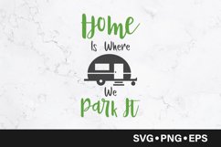 Home is where we park it quote svg Product Image 1