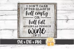 As Long As The Glass Has Wine In It - Wine SVG PNG DXF Files Product Image 1