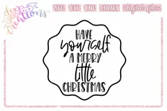 Have Yourself a Merry Little Christmas - SVG DXF PNG File Product Image 1