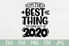 I'm The Best Thing To Come Out Of 2020 - Funny Baby SVG Product Image 2