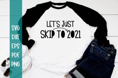 Let's Skip 2020 SVG - Funny SVG Product Image 1