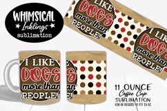 I Like Dogs Coffee Cup Sublimation Product Image 1