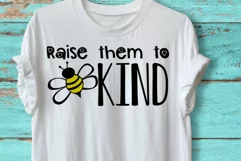 Raise Them To Bee Kind svg, bee shirt svg, be kind shirt svg Product Image 2
