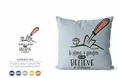 To Plant a Garden is to Believe in Tomorrow | Gardening SVG Product Image 1