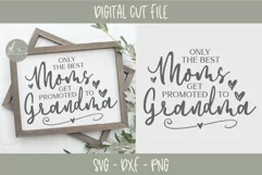 Only The Best Moms Get Promoted To Grandma - SVG, DXF & PNG Product Image 2