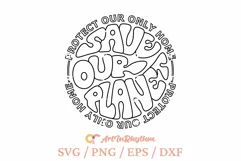 Save our planet Svg, Earth Day Svg, Protect our only home Product Image 3