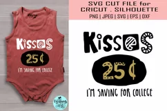 Kisses 25 cents i'm saving for college svg, baby shirt svg Product Image 1