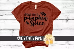Drown Me In Pumpkin Spice - Fall Pumpkin SVG PNG DXF Product Image 1