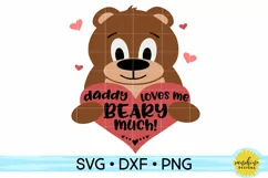 Daddy Loves Me Beary Much | Valentine's Day SVG DXF PNG Product Image 1