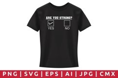 Are You Strong T-Shirt Design Product Image 1