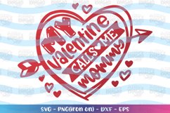 Valentine's Day svg My valentine calls me Mommy Product Image 1